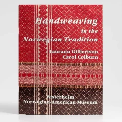 Vesterheim Handweaving In The Norwegian Tradition By Laurann Gilbertson And Carol Colburn New