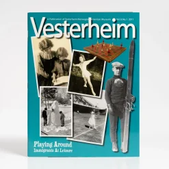 Best Sale Vesterheim Magazine Vol. 9, No. 1 2011 - Playing Around, Immigrants At Leisure